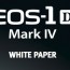 EOS 1 D Mark IV White Paper